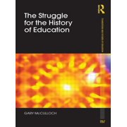 Foundations and Futures of Education The Struggle for the History of Education, (Paperback)