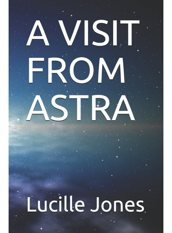 A Visit from Astra (Paperback)