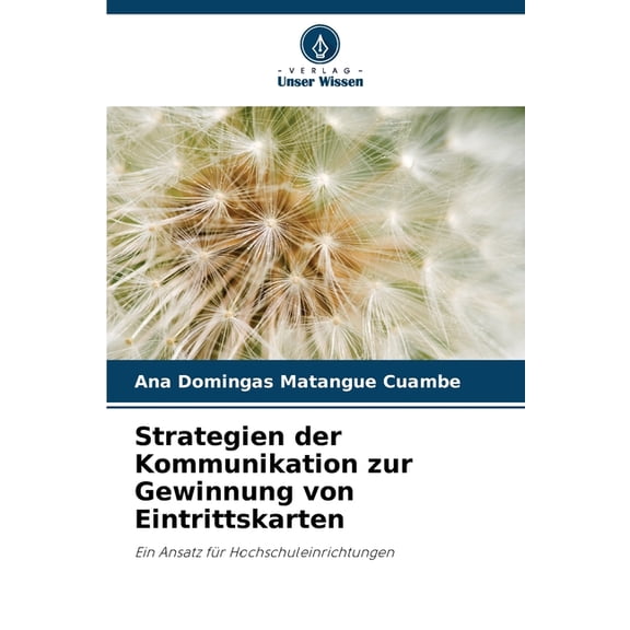 Strategien der Kommunikation zur Gewinnung von Eintrittskarten, (Paperback)