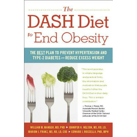The Dash Diet to End Obesity : The Best Plan to Prevent Hypertension and Type-2 Diabetes and Reduce Excess (Best Diet For Hypertension Patients)