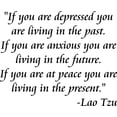thumbnail image 2 of VWAQ If You Are Depressed You Are Living In The Past Lao Tzu Wall Quote Decal - (18"H x 22"W BLK), 2 of 2