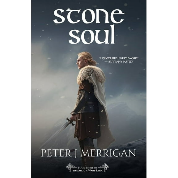 The Ailigh Wars Saga Stone Soul, Book 3, (Paperback)