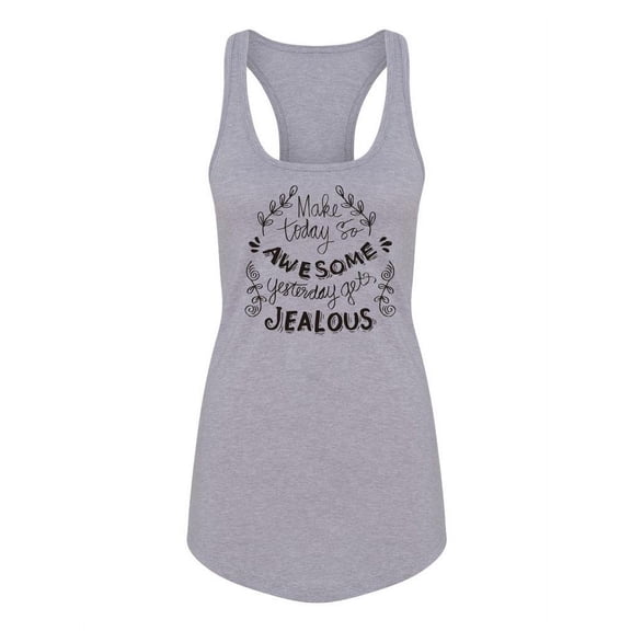 Make Today So Awesome Racerback Tank Women -Image by Shutterstock, Female Medium