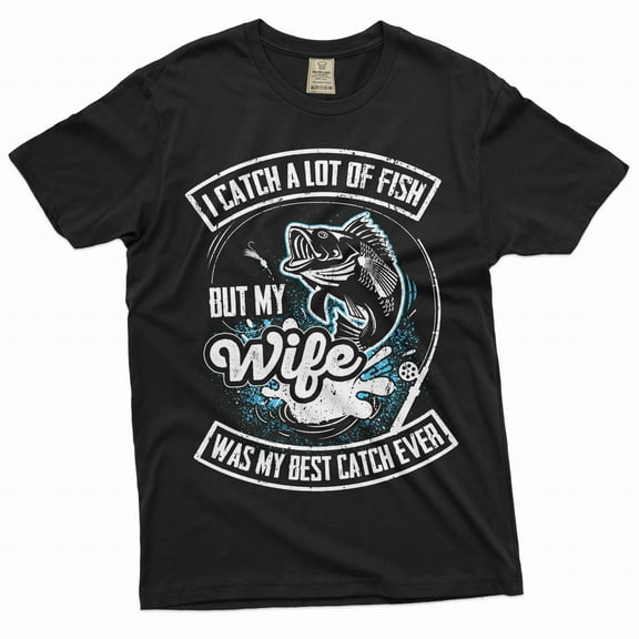 Men's Funny Fishing T-shirt my wife by best catch fisherman funny gifts anniversary marriage tee
