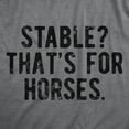 thumbnail image 2 of Womens Stable Thats for Horses T Shirt Funny Mental Health Horse Joke Tee for Ladies Womens Graphic Tees, 2 of 9