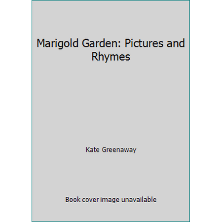 Marigold Garden: Pictures and Rhymes [Hardcover - Used]