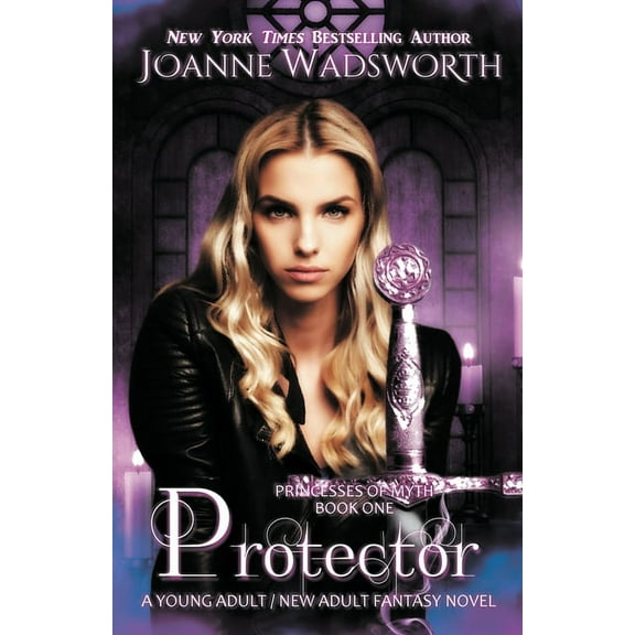 Princesses of Myth Protector: A Young Adult / New Adult Fantasy Novel, Book 1, (Paperback)