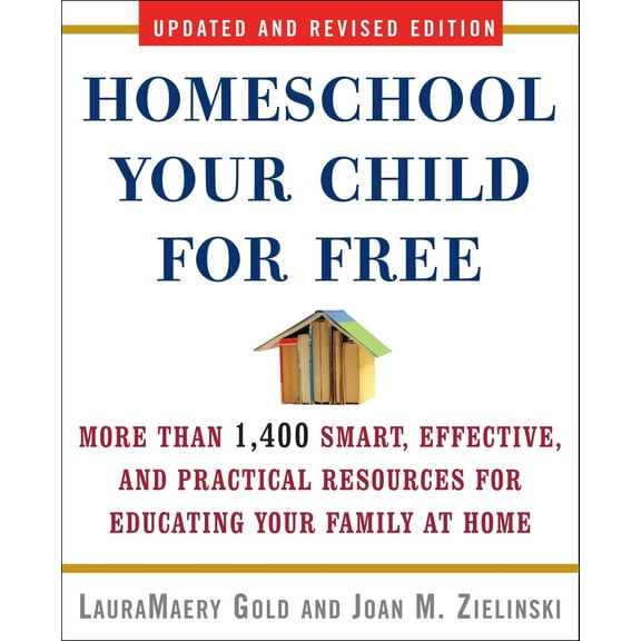 Pre-Owned Homeschool Your Child for Free: More Than 1,400 Smart, Effective, and Practical Resources for Educating Your Family at Home (Paperback) 0307451631 9780307451637