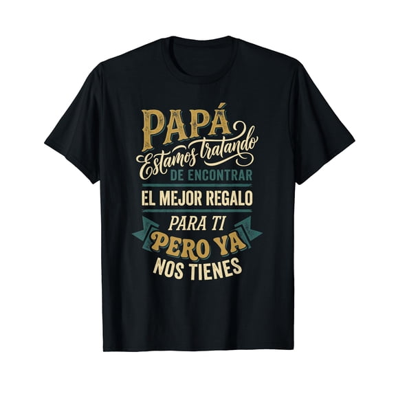 Funny Fathers Day Shirt Spanish Dad from Daughter Son T-Shirt