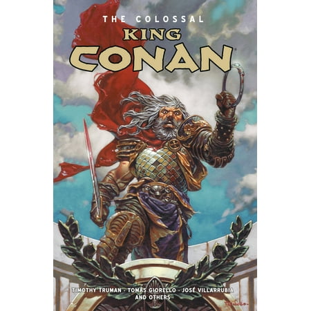 The Colossal King Conan (Best Conan Graphic Novels)