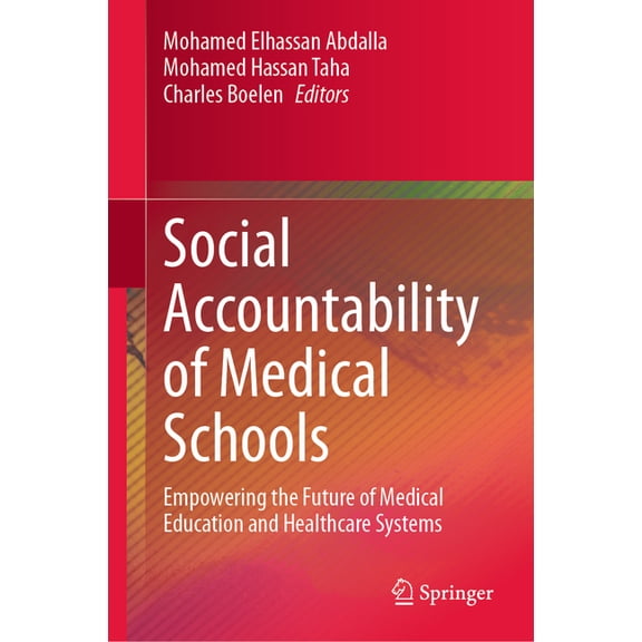 Social Accountability of Medical Schools: Empowering the Future of Medical Education and Healthcare Systems, (Hardcover)