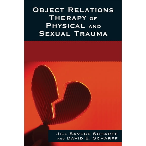 Library of Object Relations Object Relations Therapy of Physical and Sexual Trauma, (Paperback)