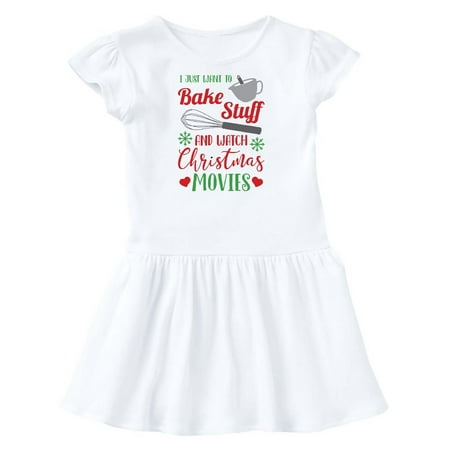 

Inktastic I Just Want To Bake Stuff and Watch Christmas Movies Gift Toddler Girl Dress