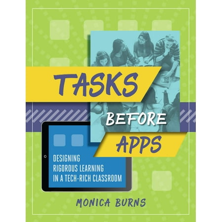 Tasks Before Apps: Designing Rigorous Learning in a Tech-Rich Classroom (Best Task App For Mac)