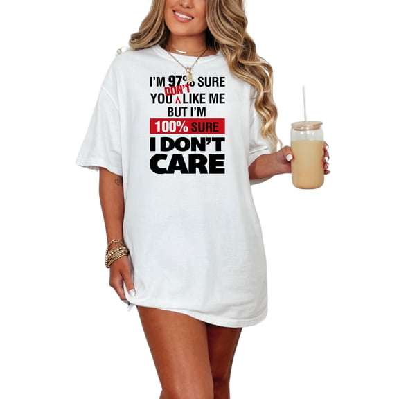Funny Slogan Quote Sure Don't Care, White Comfort Colors T-Shirt, Small