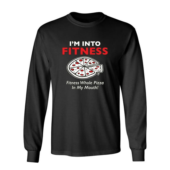 I'm Into Fitness. Fitness Whole Pizza In My Mouth Sarcastic Novelty Gift Idea Adult Humor Funny Men's Long Sleeve Shirts