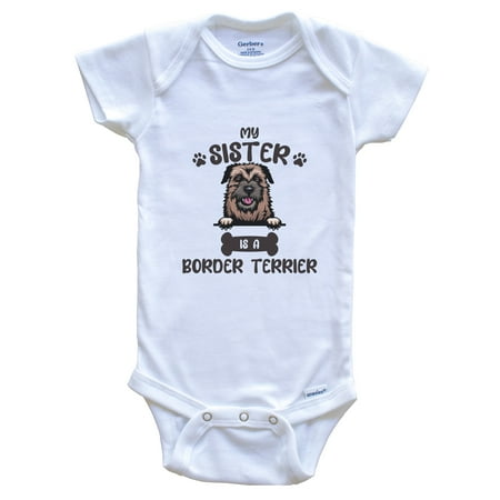 

My Sister Is A Border Terrier Cute Dog Breed Baby Bodysuit 3-6 Months White