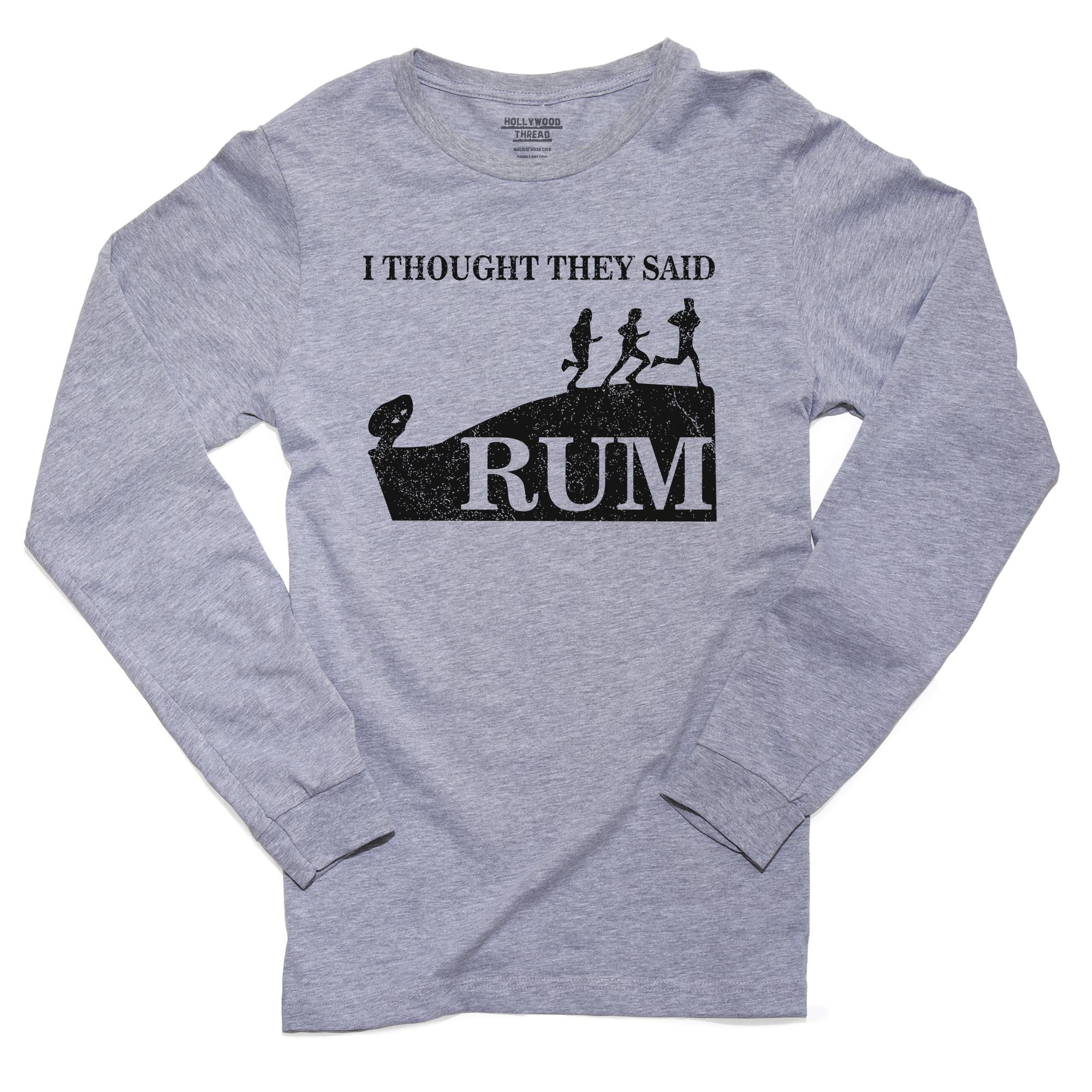 i thought they said rum shirt