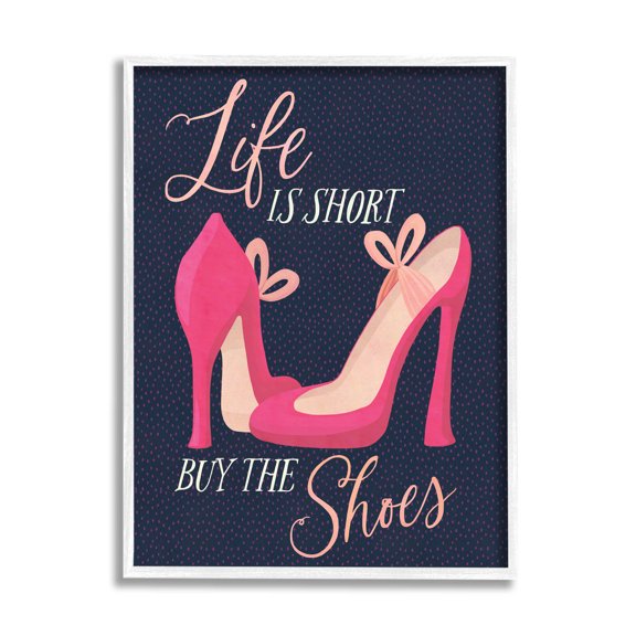 Life Is Short Buy The Shoes Phrase Beauty & Fashion Graphic Art White Framed Art Print Wall Art
