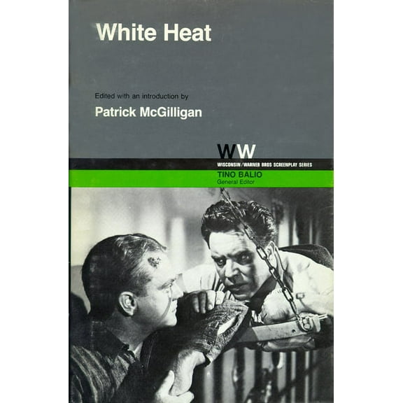Wisconsin / Warner Bros. Screenplays White Heat, (Paperback)