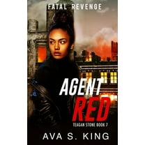 Agent Red- Fatal Revenge(Teagan Stone Book 7): A Thriller Action Adventure Crime Fiction
