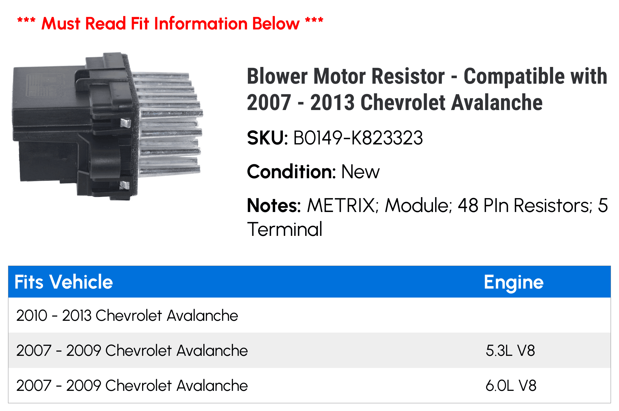 Blower Motor Resistor - Compatible with 2007 - 2013 Chevy Avalanche 2008 2009 2010 2011 2012