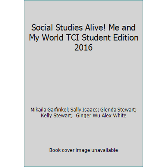 Pre-Owned Social Studies Alive! Me and My World TCI Student Edition 2016 (Hardcover) 1583710345 9781583710340