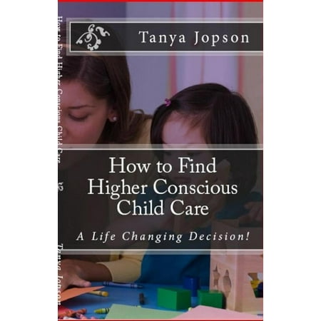 How to Find Higher Conscious Childcare - eBook