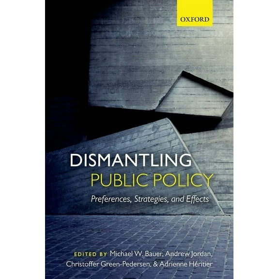 Dismantling Public Policy C, (Hardcover)