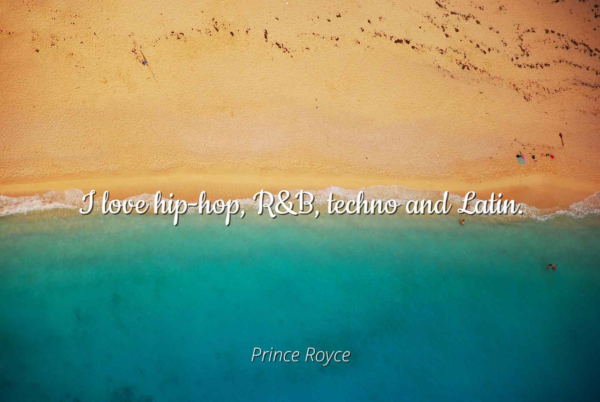 Prince Royce I Love Hip Hop Rb Techno And Latin