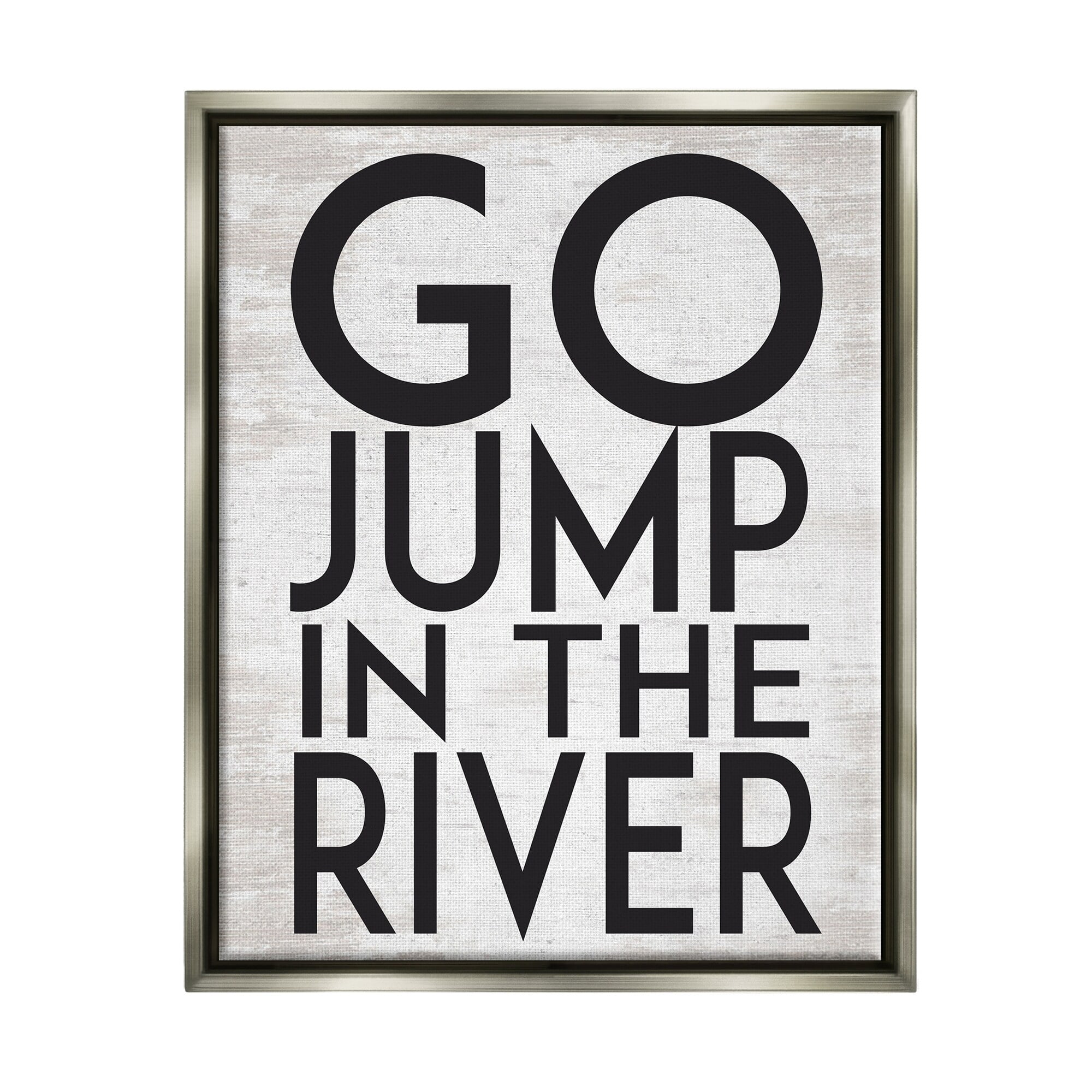 Stupell Industries Jump in the River Motivational Lake House Phrase Graphic Art Luster Gray Floating Framed Canvas Print Wall Art, Design by Lettered and Lined