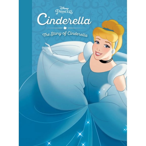 DISNEY BOOK GROUP STAFF: Cinderella: the Story of Cinderella (Hardcover)