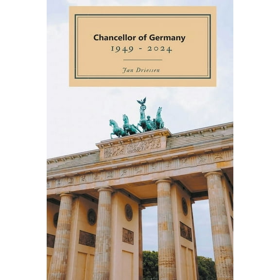 Chancellor of Germany 1949- 2024, (Paperback)