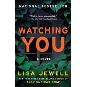 Lisa Jewell: Watching You: A Novel (Paperback)