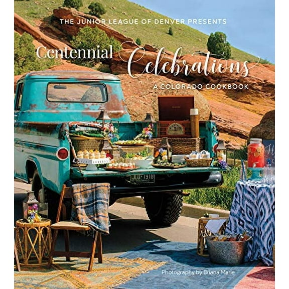 Pre-Owned Centennial Celebrations: A Colorado Cookbook Hardcover