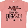 thumbnail image 4 of Inktastic So I'm Little, but I'm Gonna Be a Big Cousin Boys or Girls Toddler T-Shirt, 4 of 5