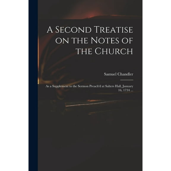 A Second Treatise on the Notes of the Church (Paperback)