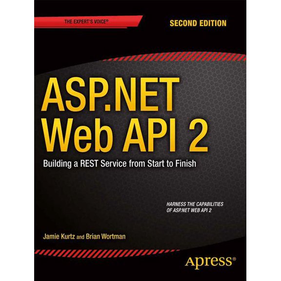 ASP.NET Web API 2: Building a Rest Service from Start to Finish, (Paperback)