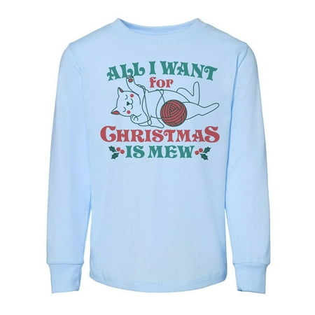 

TeesAndTankYou All I Want For Christmas Is Mew Toddler Kids Long Sleeve T-Shirt 5T Light Blue