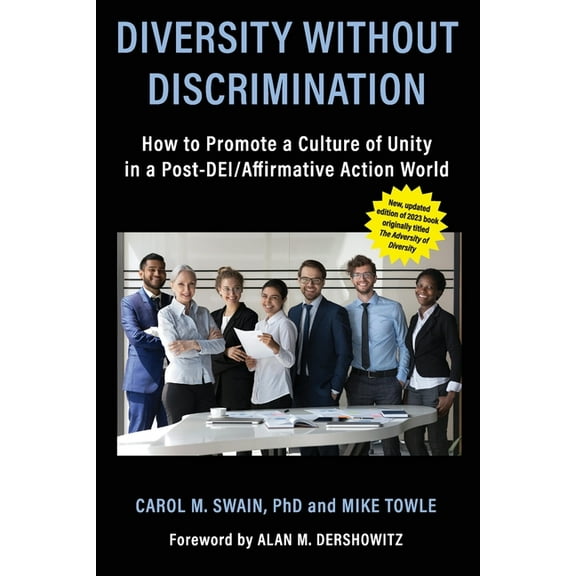 Diversity without Discrimination: How to Promote a Culture of Unity in a Post-DEI/Affirmative Action World, (Paperback)