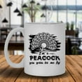 thumbnail image 2 of Peacock You Gotta Let Me Fly Ceramic Coffee Mug, Tea Cup Design 11 oz, 2 of 3