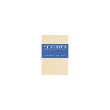 Classics in American Government (Wadsworth Series in Public Administration), Used [Paperback]