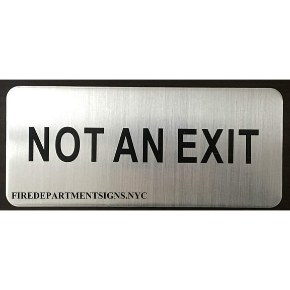 Not an Exit SIGN (BRUSH ALUMINIUM, 3.5X8 )-The Mont argent line.