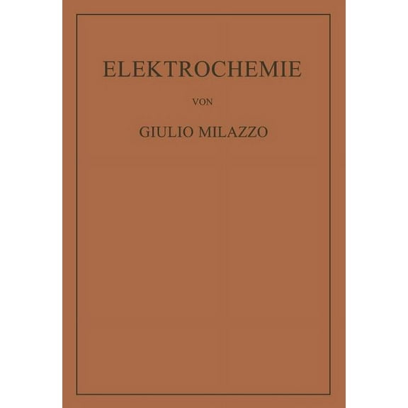 Elektrochemie: Theoretische Grundlagen Und Anwendungen, (Paperback)