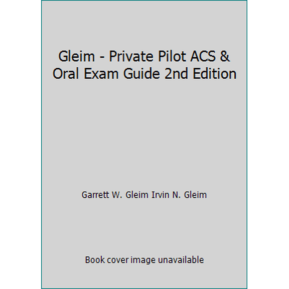 Pre-Owned Gleim - Private Pilot ACS & Oral Exam Guide 2nd Edition (Paperback) 1618541323 9781618541321