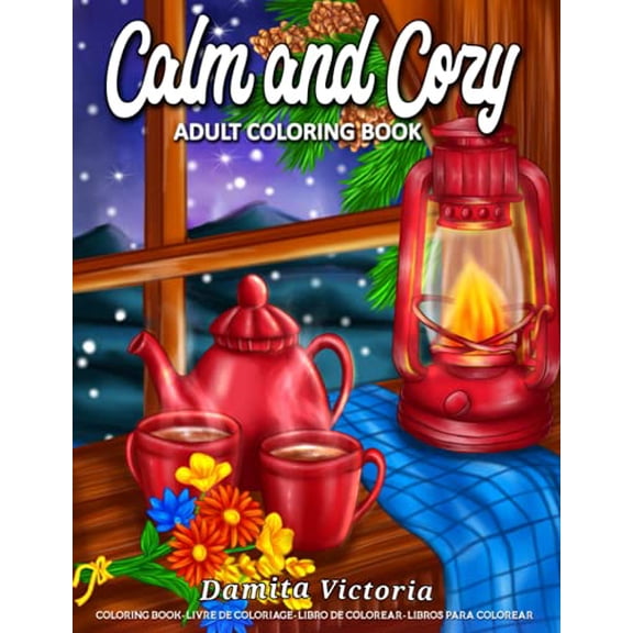 Pre-Owned Calm and Cozy: An Adult Coloring Book Featuring Relaxing Christmas Winter Scenes and Cozy Interior Designs | Perfect Gift Ideas for Women
