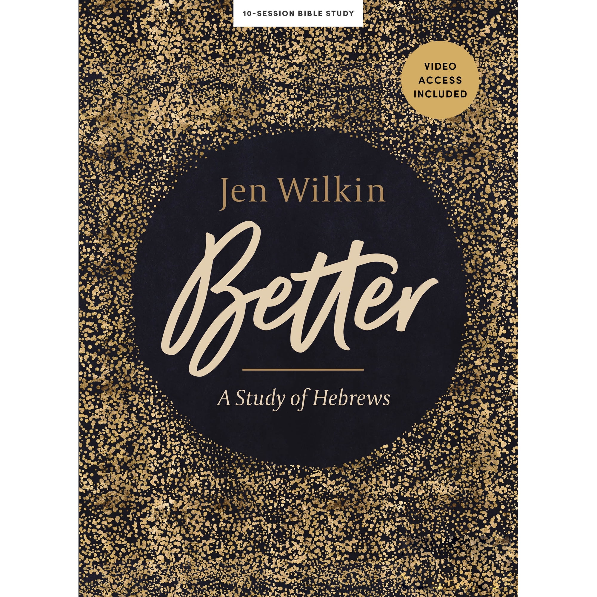 Jen Wilkin Better Bible Study Book with Video Access: A Study of Hebrews (Paperback)