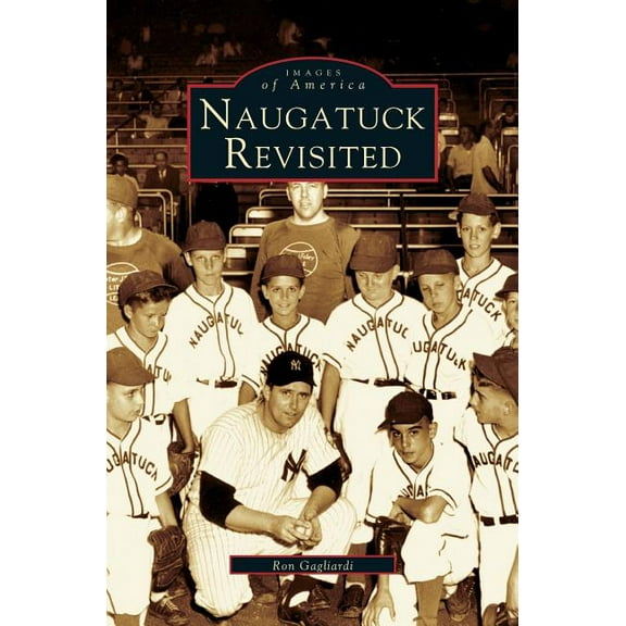 Naugatuck Revisited (Hardcover)