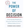 thumbnail image 1 of Pre-Owned The Power of Decision: A Step-By-Step Program to Overcome Indecision and Live Without Failure Forever (Paperback) 158542854X 9781585428540, 1 of 1