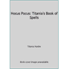 Hocus Pocus: Titania's Book of Spells (Paperback - Used) 1552851362 9781552851364